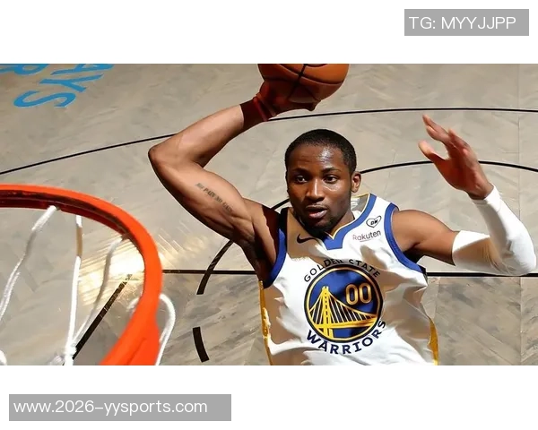 库明加展现天赋与潜力防守与切入是勇士成功的关键在于持续性表现