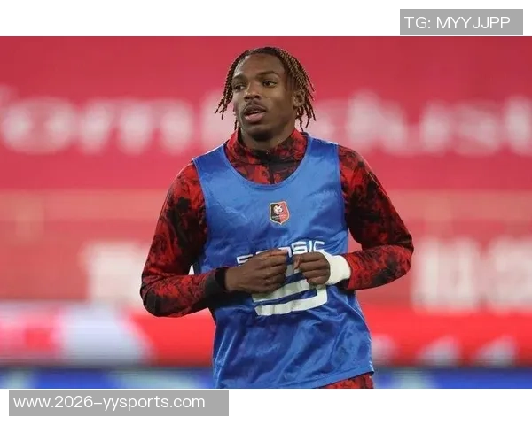 切尔西与雷恩谈判雅奎特转会雷恩要价超过6000万英镑